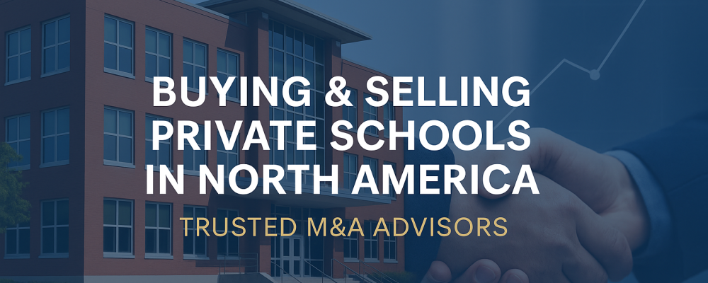 Buying and Selling Private Schools In Canada + U.S.